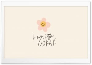 Its OKAY 4K UHD Wallpaper for Widescreen and UltraWide Desktop, UltraHD TV, Smartphone, Tablet