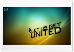 Lets Get United Ultra HD Wallpaper for 4K UHD Widescreen desktop, tablet & smartphone