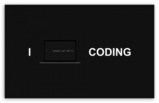 Love Coding UltraHD Wallpaper for Wide 16:10 5:3 Widescreen WHXGA WQXGA WUXGA WXGA WGA ; UltraWide 21:9 24:10 ; 8K UHD TV 16:9 Ultra High Definition 2160p 1440p 1080p 900p 720p ; UHD 16:9 2160p 1440p 1080p 900p 720p ; Standard 4:3 5:4 3:2 Fullscreen UXGA XGA SVGA QSXGA SXGA DVGA HVGA HQVGA ( Apple PowerBook G4 iPhone 4 3G 3GS iPod Touch ) ; Smartphone 16:9 5:3 2160p 1440p 1080p 900p 720p WGA ; iPad 1/2/Mini ; Mobile 4:3 5:3 3:2 16:9 5:4 - UXGA XGA SVGA WGA DVGA HVGA HQVGA ( Apple PowerBook G4 iPhone 4 3G 3GS iPod Touch ) 2160p 1440p 1080p 900p 720p QSXGA SXGA ;