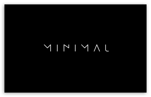 Minimal Word Typography UltraHD Wallpaper for UHD 16:9 ; HD 16:9 ; UltraWide 21:9 24:10 32:9 32:10 ; Widescreen 16:10 5:3 ; Fullscreen 4:3 5:4 3:2 ; Tablet 1:1 ; Mobile 9:16 3:4 ; Dual 16:10 5:3 16:9 4:3 5:4 3:2 ;