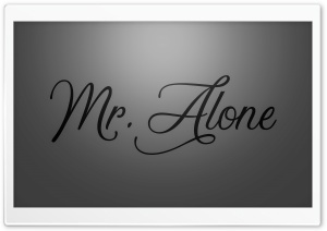 Mr Alone 4K Ultra HD Wallpaper for 4K UHD Widescreen desktop, tablet & smartphone
