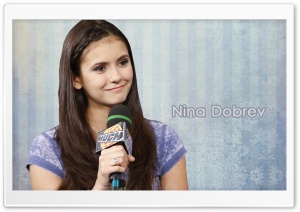 Nina Dobrev Ultra HD Wallpaper for 4K UHD Widescreen Desktop, Lockscreen, Screensaver, TV, Tablet, Smartphone