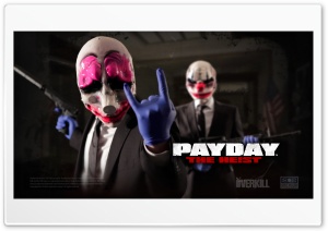 Payday Ultra HD Wallpaper for 4K UHD Widescreen Desktop, Lockscreen, Screensaver, TV, Tablet, Smartphone