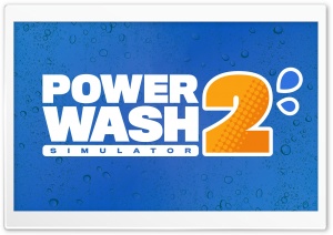 PowerWash Simulator 2 Video Game 4K UHD Wallpaper for Widescreen and UltraWide Desktop, UltraHD TV, Smartphone, Tablet