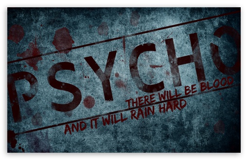 psychotic wallpaper