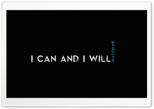 Quotes  I CaN AnD I  WiLl Ultra HD Wallpaper for 4K UHD Widescreen desktop, tablet & smartphone