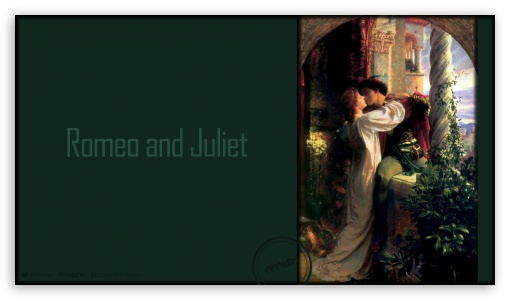 Romeo and Juliet_nithinsuren UltraHD Wallpaper for 8K UHD TV 16:9 Ultra High Definition 2160p 1440p 1080p 900p 720p ;