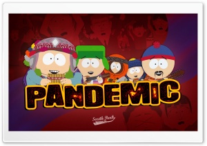 South Park Pandemic Ultra HD Wallpaper for 4K UHD Widescreen desktop, tablet & smartphone