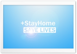 Stay Home Save Lives Ultra HD Wallpaper for 4K UHD Widescreen desktop, tablet & smartphone