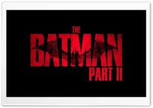 The Batman Part II Movie 4K UHD Wallpaper for Widescreen and UltraWide Desktop, UltraHD TV, Smartphone, Tablet