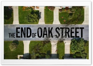 The End of Oak Street Movie 4K UHD Wallpaper for Widescreen and UltraWide Desktop, UltraHD TV, Smartphone, Tablet