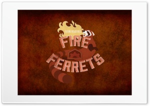 The Fire Ferrets Ultra HD Wallpaper for 4K UHD Widescreen Desktop, Lockscreen, Screensaver, TV, Tablet, Smartphone