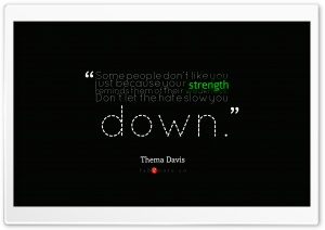 Thema Davis - Quote about Strength and Weakness Ultra HD Wallpaper for 4K UHD Widescreen desktop, tablet & smartphone