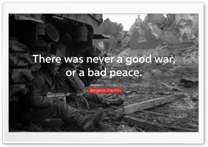 There was never a good war or a bad peace Ultra HD Wallpaper for 4K UHD Widescreen desktop, tablet & smartphone