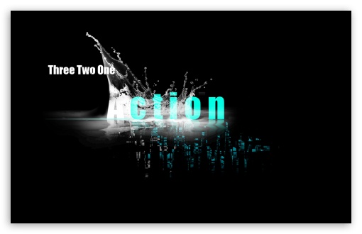 Three Two One Action UltraHD Wallpaper for 8K UHD TV 16:9 Ultra High Definition 2160p 1440p 1080p 900p 720p ; Widescreen 16:10 5:3 WHXGA WQXGA WUXGA WXGA WGA ; Fullscreen 4:3 5:4 3:2 UXGA XGA SVGA QSXGA SXGA DVGA HVGA HQVGA ( Apple PowerBook G4 iPhone 4 3G 3GS iPod Touch ) ;