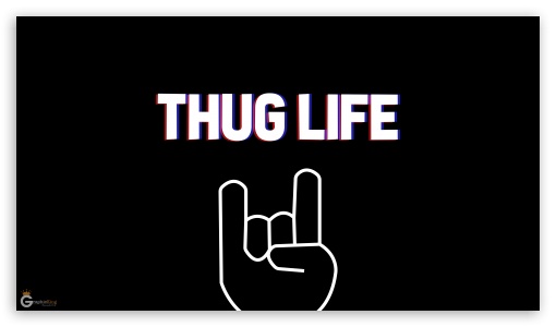 Thug Life Ultra HD Desktop Background Wallpaper for 4K UHD TV : Tablet :  Smartphone