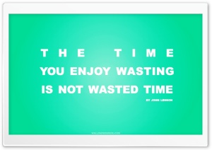 Time You Enjoy Wasting is Not Wasted Time Quote (Retro Green) Ultra HD Wallpaper for 4K UHD Widescreen desktop, tablet & smartphone