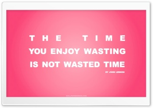 Time You Enjoy Wasting is Not Wasted Time Quote (Retro Pink) Ultra HD Wallpaper for 4K UHD Widescreen desktop, tablet & smartphone