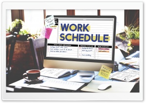 Work Schedule Ultra HD Wallpaper for 4K UHD Widescreen desktop, tablet & smartphone