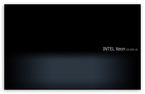 Xeon v3-1231 E3 UltraHD Wallpaper for Widescreen 16:10 ;